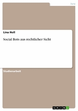 Social Bots aus rechtlicher Sicht -  Lina Holl