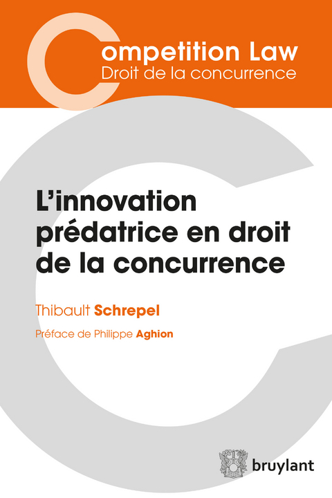 L’innovation prédatrice en droit de la concurrence -  Thibault Schrepel
