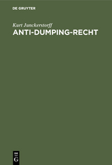 Anti-Dumping-Recht - Kurt Junckerstorff