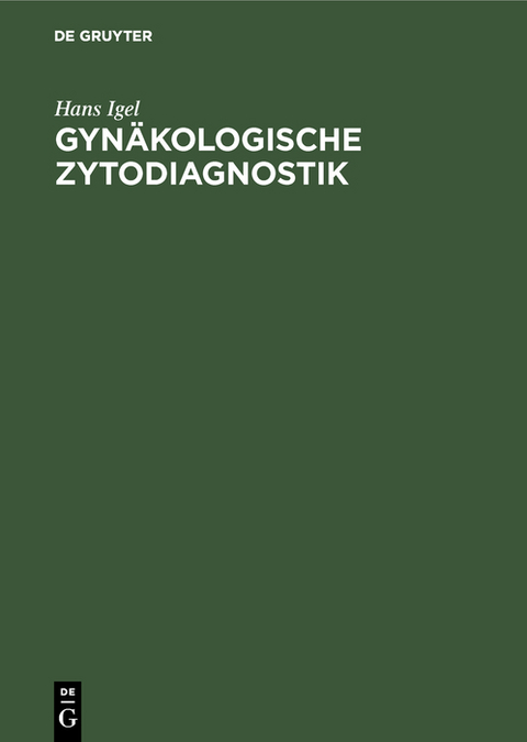 Gynäkologische Zytodiagnostik - Hans Igel