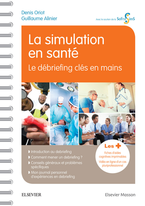 La simulation en santé - Le débriefing clés en mains -  Guilaume Alinier,  Denis Oriot