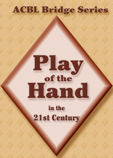 Play of the Hand in the 21st Century -  Audrey Grant,  Betty Starzec