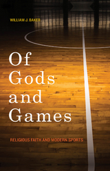 Of Gods and Games - William J. Baker