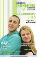 Cambridge Checkpoints VCE Chemistry Unit 3 2009 - Slade, Roger; Slade, Maureen