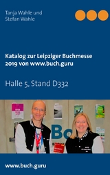 Katalog zur Leipziger Buchmesse 2019 von www.buch.guru - Tanja Wahle, Stefan Wahle