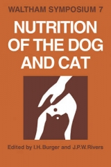 Nutrition of the Dog and Cat - Burger, I. H.; Rivers, J. P. W.