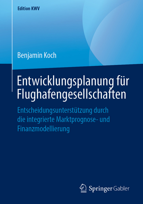 Entwicklungsplanung für Flughafengesellschaften - Benjamin Koch