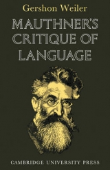 Mauthner's Critique of Language - Weiler, Gershon