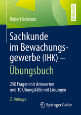 Sachkunde im Bewachungsgewerbe (IHK) - Übungsbuch - Robert Schwarz