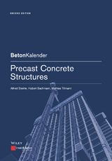 Precast Concrete Structures - Alfred Steinle, Hubert Bachmann, Mathias Tillmann