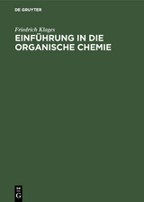 Einführung in die organische Chemie - Friedrich Klages