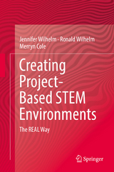 Creating Project-Based STEM Environments -  Jennifer Wilhelm,  Ronald Wilhelm,  Merryn Cole