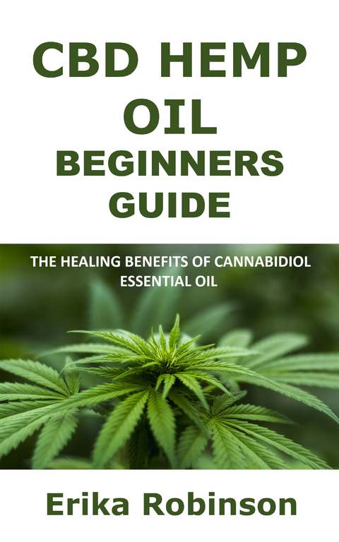 CBD Hemp Oil Beginners Guide -  Erika Robinson