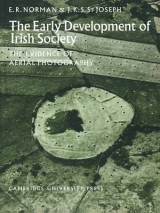 The Early Development of Irish Society - Norman, E. R.; St Joseph, J. K. S.