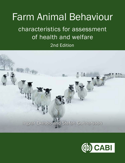 Farm Animal Behaviour : Characteristics for Assessment of Health and Welfare - Sweden) Ekesbo Ingvar (Swedish University of Agricultural Sciences, Sweden) Gunnarsson Professor Stefan (Swedish University of Agricultural Sciences