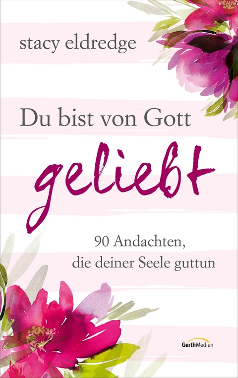 Du bist von Gott geliebt -  Stacy Eldredge