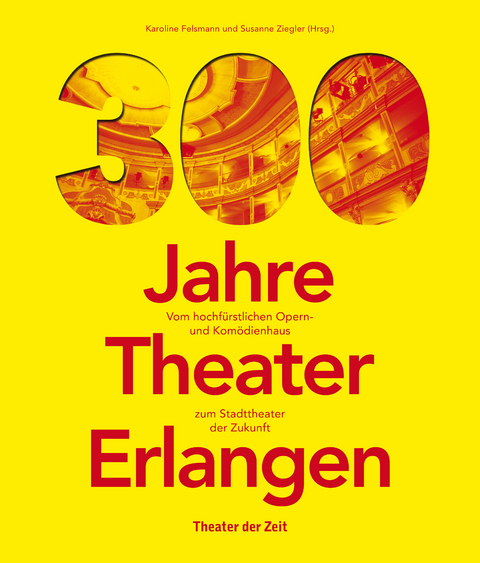 300 Jahre Theater Erlangen - 