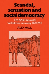 Scandal, Sensation and Social Democracy - Hall, Alex