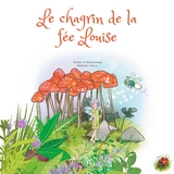 Le chagrin de la fée Louise - Nathalie Colson