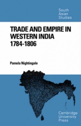 Trade and Empire in Western India - Nightingale, Pamela