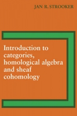 Introduction to Categories, Homological Algebra and Sheaf Cohomology - Strooker, J. R.