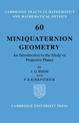 Miniquaternion Geometry - Room, T. G.; Kirkpatrick, P. B.