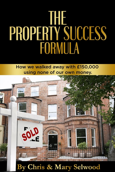 Property Success Formula -  Chris Selwood,  Mary Selwood