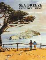 Sea Breeze and Local Winds - Simpson, John E.