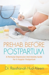 Prehab Before Postpartum -  Dr. Raushanah Hud-Aleem