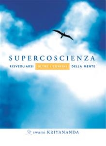 Supercoscienza - Swami Kriyananda