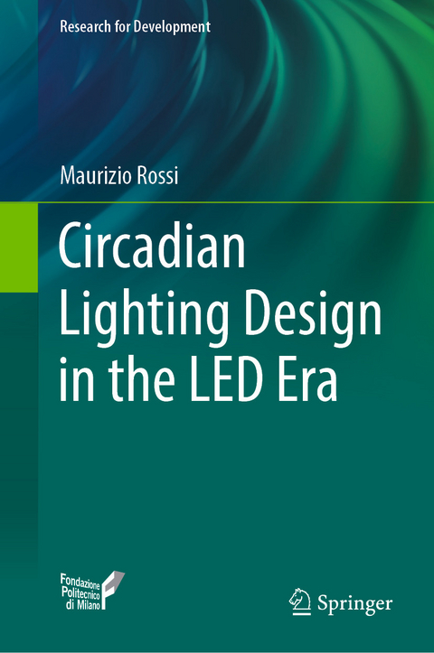 Circadian Lighting Design in the LED Era -  Maurizio Rossi
