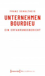 Unternehmen Bourdieu -  Franz Schultheis