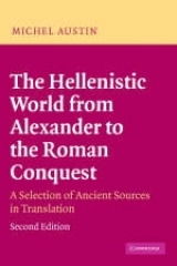 The Hellenistic World from Alexander to the Roman Conquest - Austin, M. M.