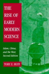 The Rise of Early Modern Science - Huff, Toby E.