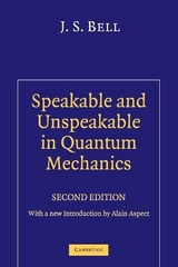 Speakable and Unspeakable in Quantum Mechanics - Bell, J. S.