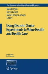 Using Discrete Choice Experiments to Value Health and Health Care - 