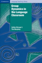 Group Dynamics in the Language Classroom - Dörnyei, Zoltán; Murphey, Tim