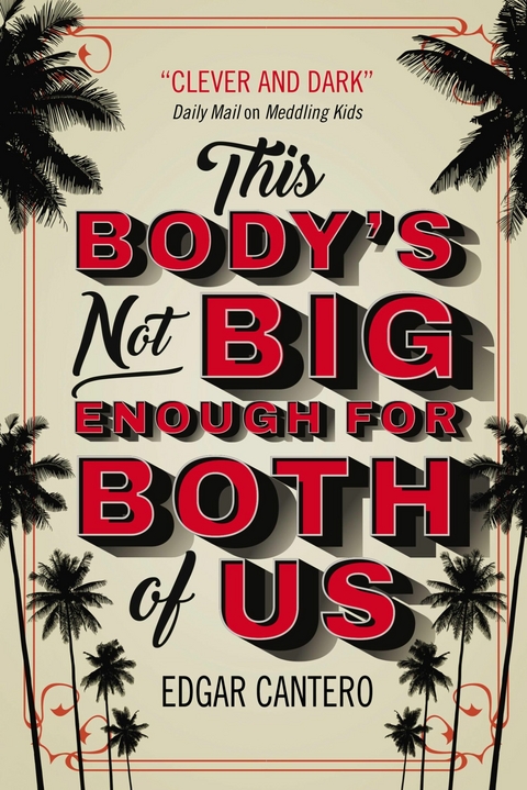 This Body's Not Big Enough for Both of Us -  Edgar Cantero