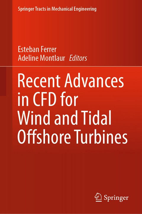 Recent Advances in CFD for Wind and Tidal Offshore Turbines - 