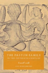 The Paston Family in the Fifteenth Century: Volume 2, Fastolf's Will - Richmond, Colin