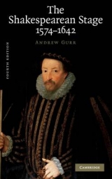 The Shakespearean Stage 1574–1642 - Gurr, Andrew