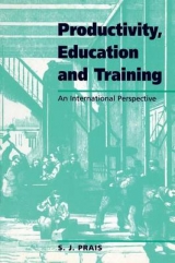 Productivity, Education and Training - Prais, S. J.