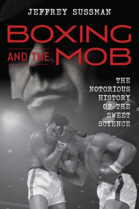 Boxing and the Mob -  Jeffrey Sussman