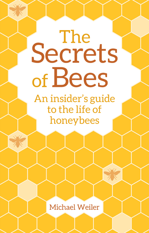 The Secrets of Bees - Michael Weiler