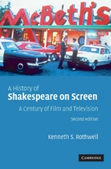 A History of Shakespeare on Screen - Rothwell, Kenneth S.