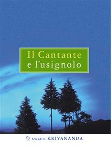 Il Cantante e l’Usignolo - Swami Kriyananda