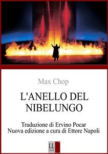 Max Chop - L'ANELLO DEL NIBELUNGO di RICHARD WAGNER - Ettore Napoli