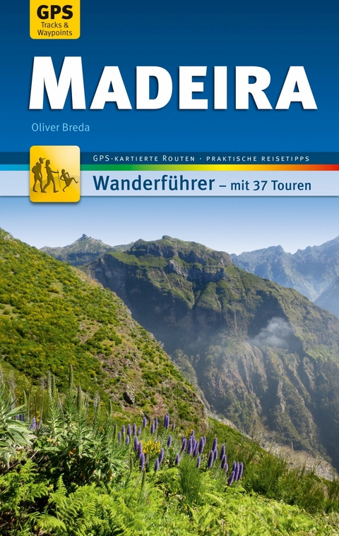 Madeira Wanderführer Michael Müller Verlag - Oliver Breda
