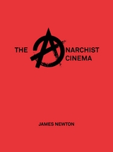 Anarchist Cinema -  James Newton