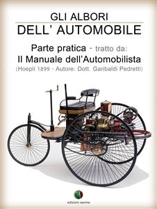 Gli albori dell’Automobile - Parte pratica - Garibaldi Pedretti